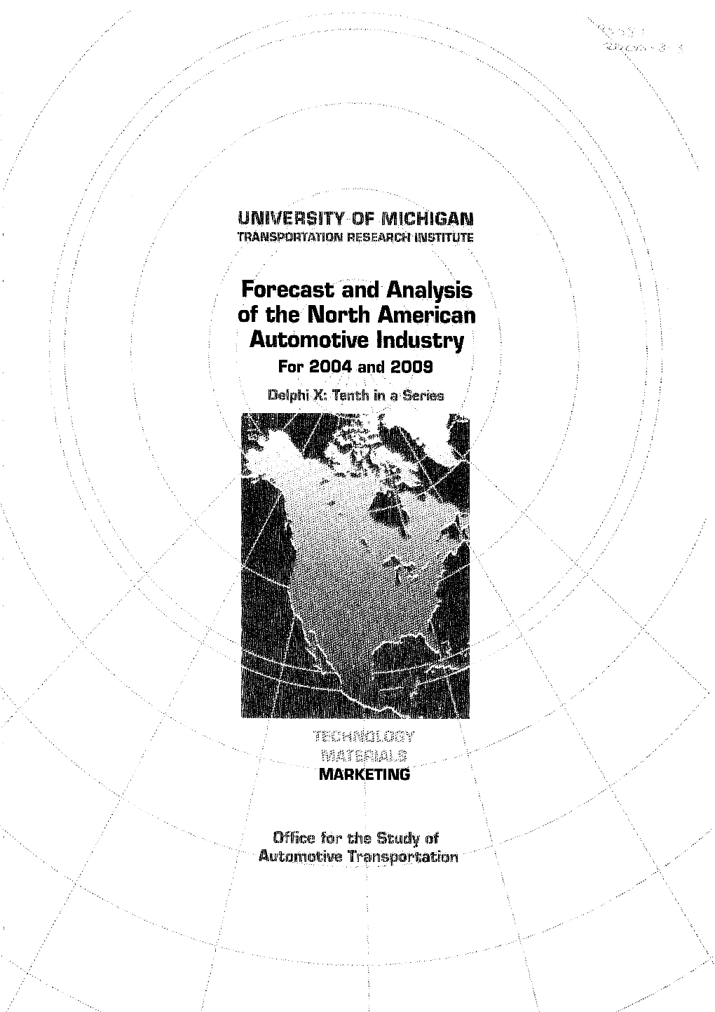 Forecast and Analysis of the North American Automotive Industry for 2004 and 2009 Dlglphi X: Tenth in a Sasuies