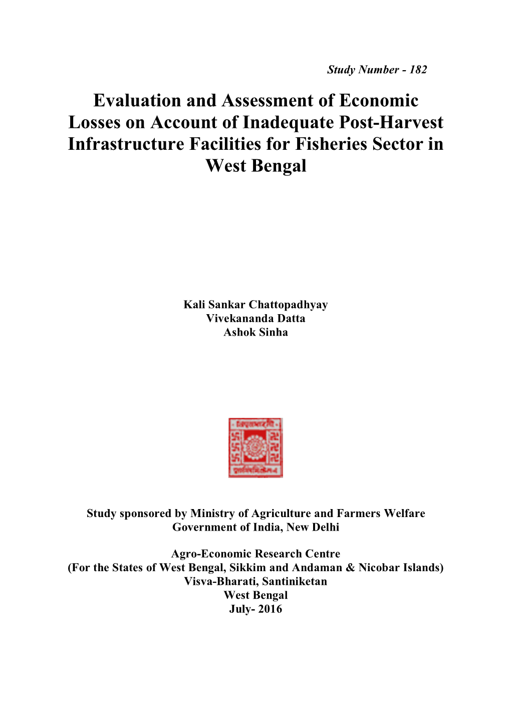 Evaluation and Assessment of Economic Losses on Account of Inadequate Post-Harvest Infrastructure Facilities for Fisheries Sector in West Bengal