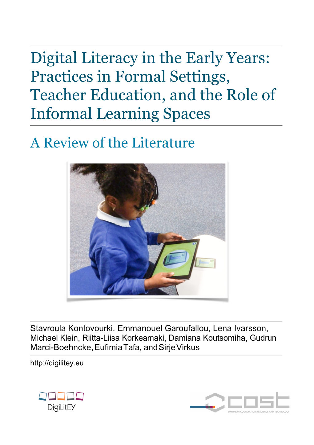 Digital Literacy in the Early Years: Practices in Formal Settings, Teacher Education, and the Role of Informal Learning Spaces a Review of the Literature