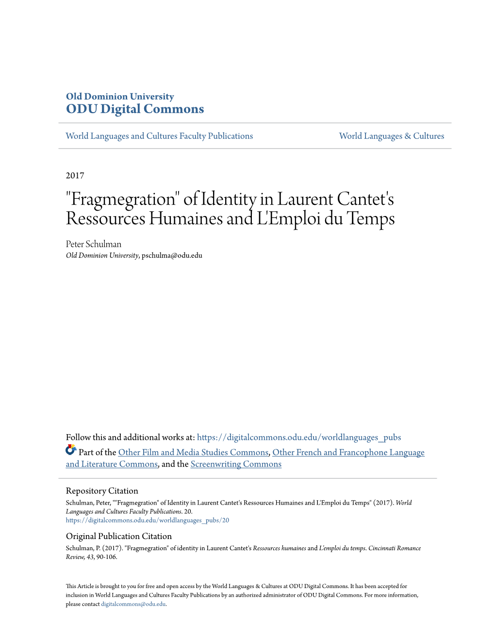 "Fragmegration" of Identity in Laurent Cantet's Ressources Humaines and L'emploi Du Temps Peter Schulman Old Dominion University, Pschulma@Odu.Edu