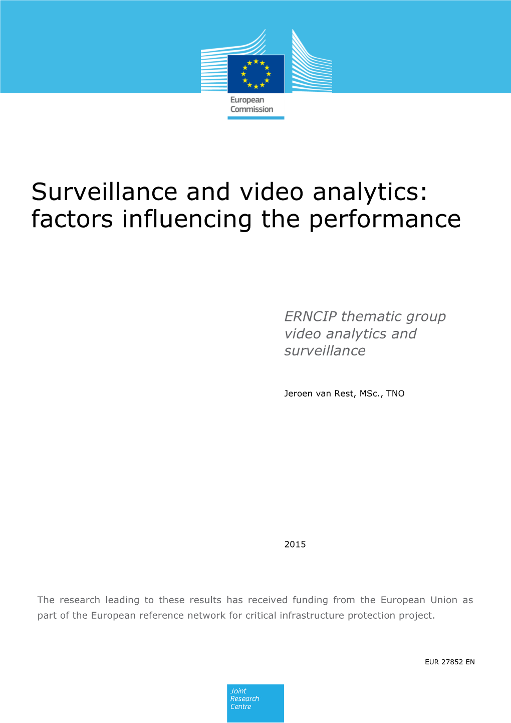 Surveillance and Video Analytics: Factors Influencing the Performance