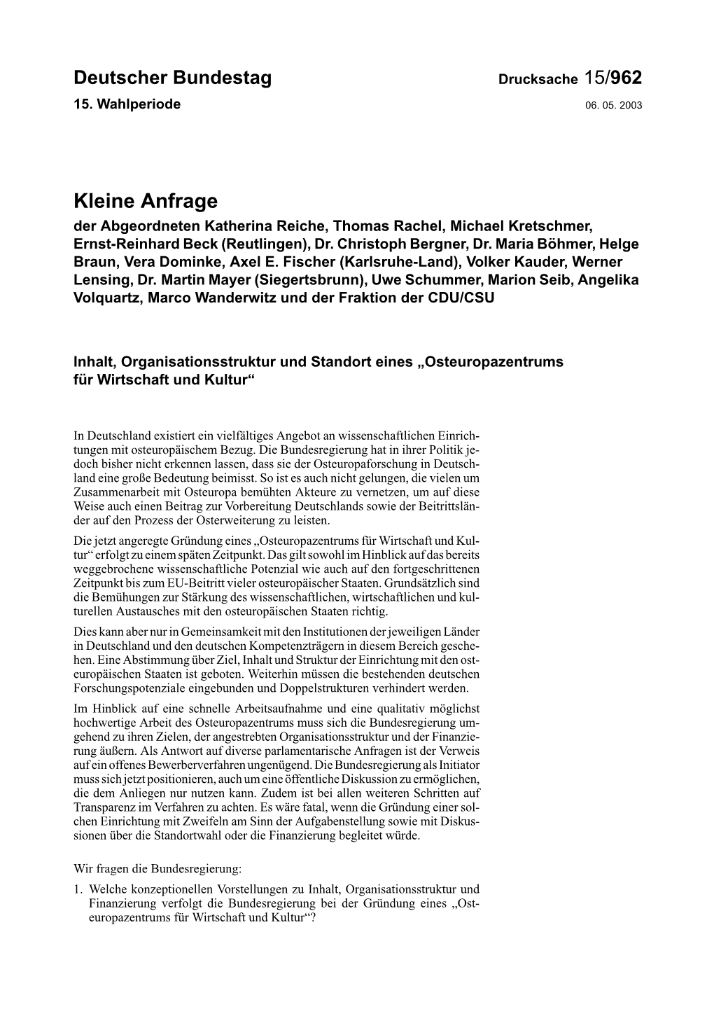 Kleine Anfrage Der Abgeordneten Katherina Reiche, Thomas Rachel, Michael Kretschmer, Ernst-Reinhard Beck (Reutlingen), Dr