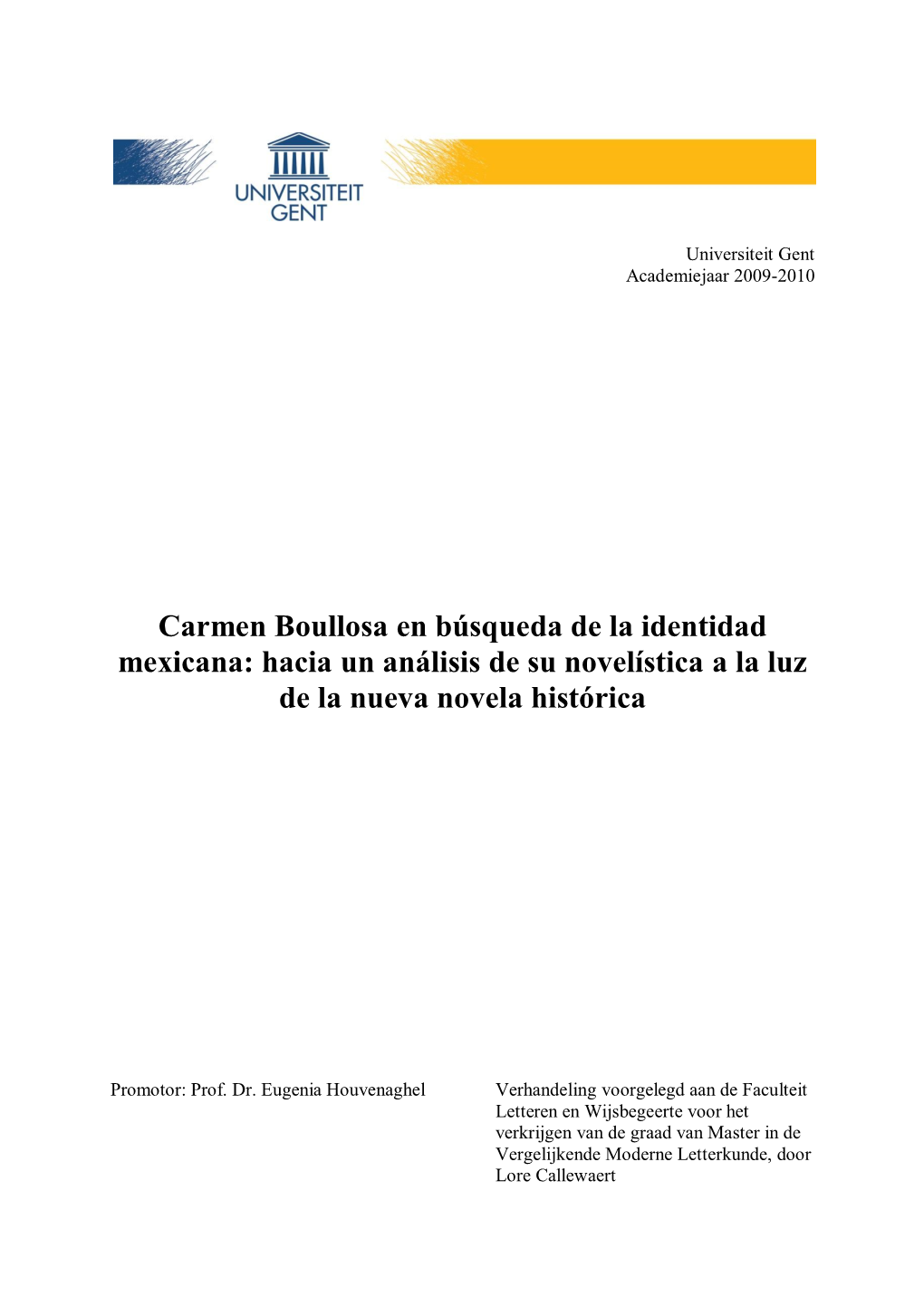 Carmen Boullosa En Búsqueda De La Identidad Mexicana: Hacia Un Análisis De Su Novelística a La Luz De La Nueva Novela Histórica