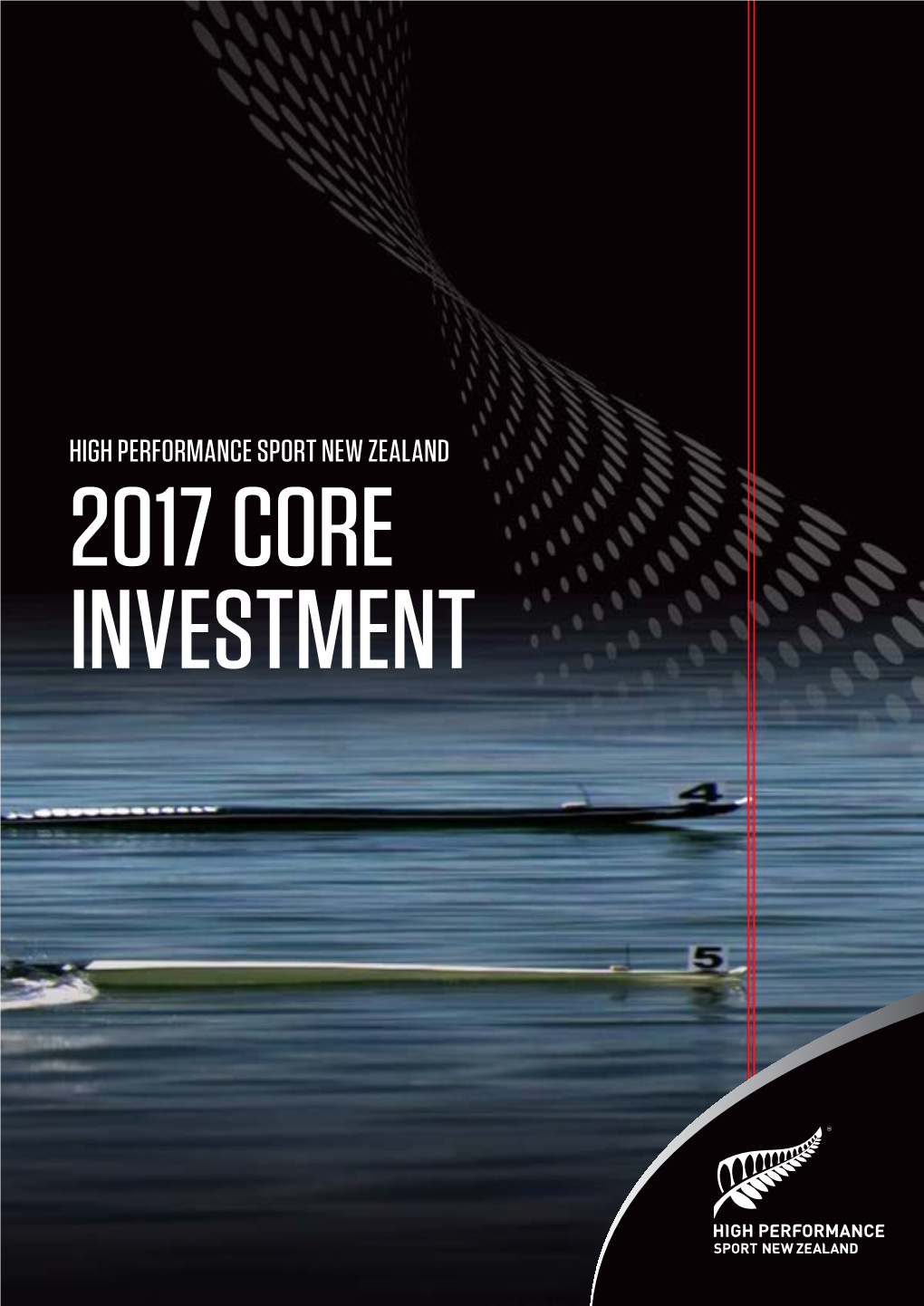 High Performance Sport New Zealand 2017 Core Investment 2017 Core Investment