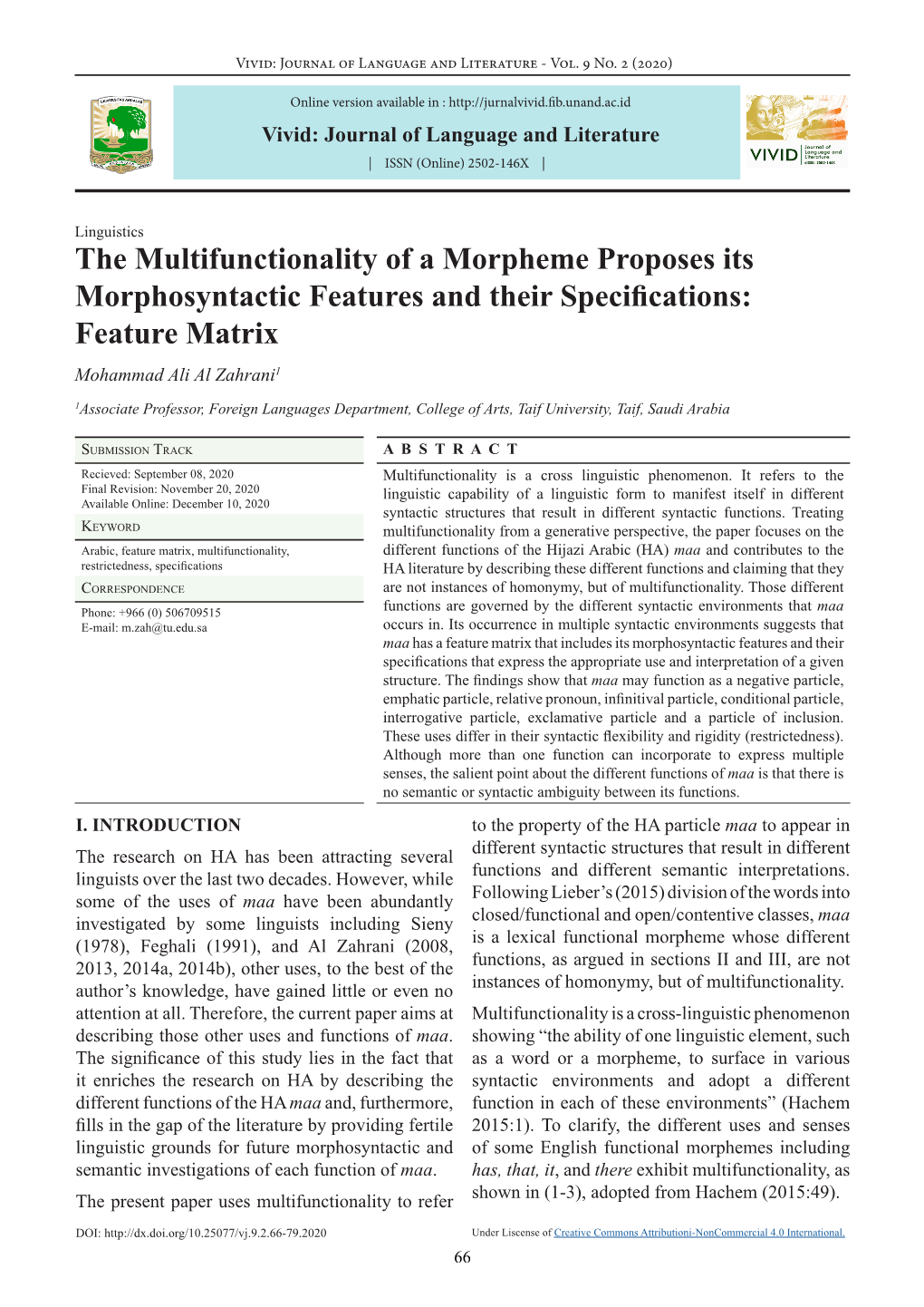 The Multifunctionality of a Morpheme Proposes Its Morphosyntactic Features and Their Specifications: Feature Matrix Mohammad Ali Al Zahrani1