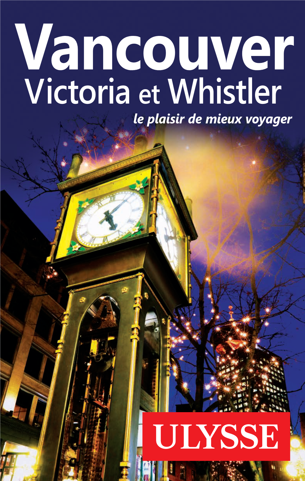 Vancouver, Victoria Et Whistler