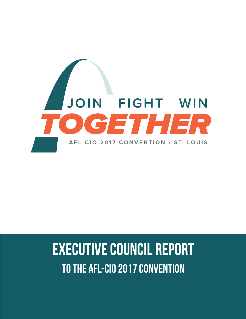 Executive Council Report to the AFL-CIO 2017 Convention Contents