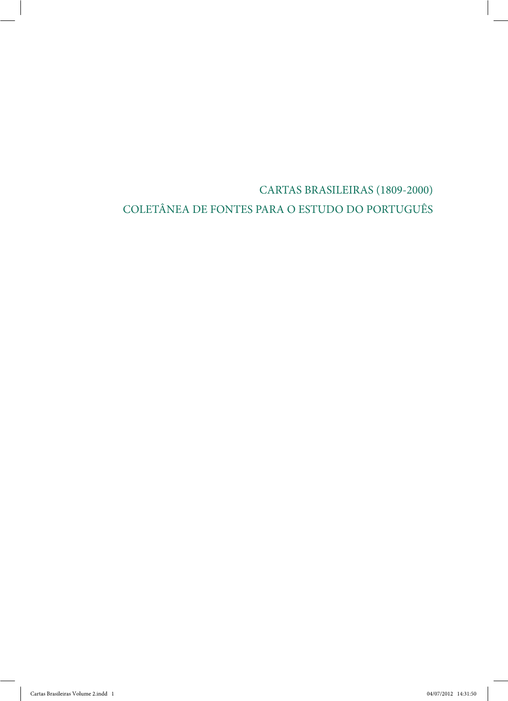 Cartas Brasileiras Volume 2.Indd 1 04/07/2012 14:31:50 UNIVERSIDADE ESTADUAL DE FEIRA DE SANTANA