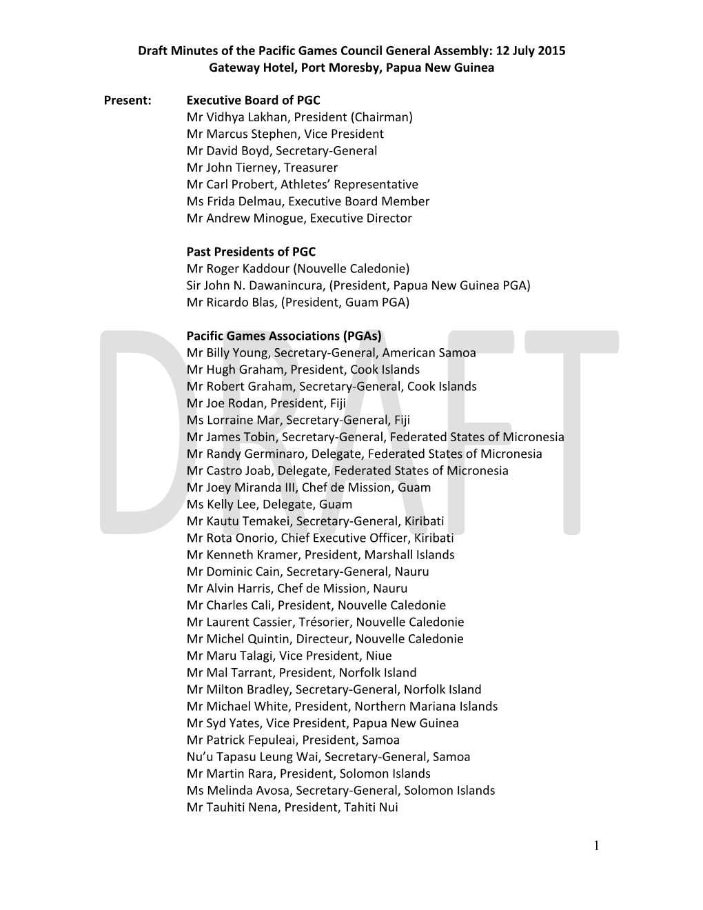 Draft Minutes of the Pacific Games Council General Assembly: 12 July 2015 Gateway Hotel, Port Moresby, Papua New Guinea 1 Presen