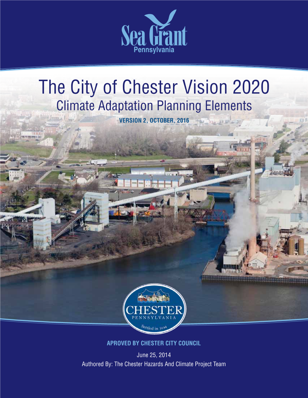 The City of Chester Vision 2020 Climate Adaptation Planning Elements Version 2, October, 2016