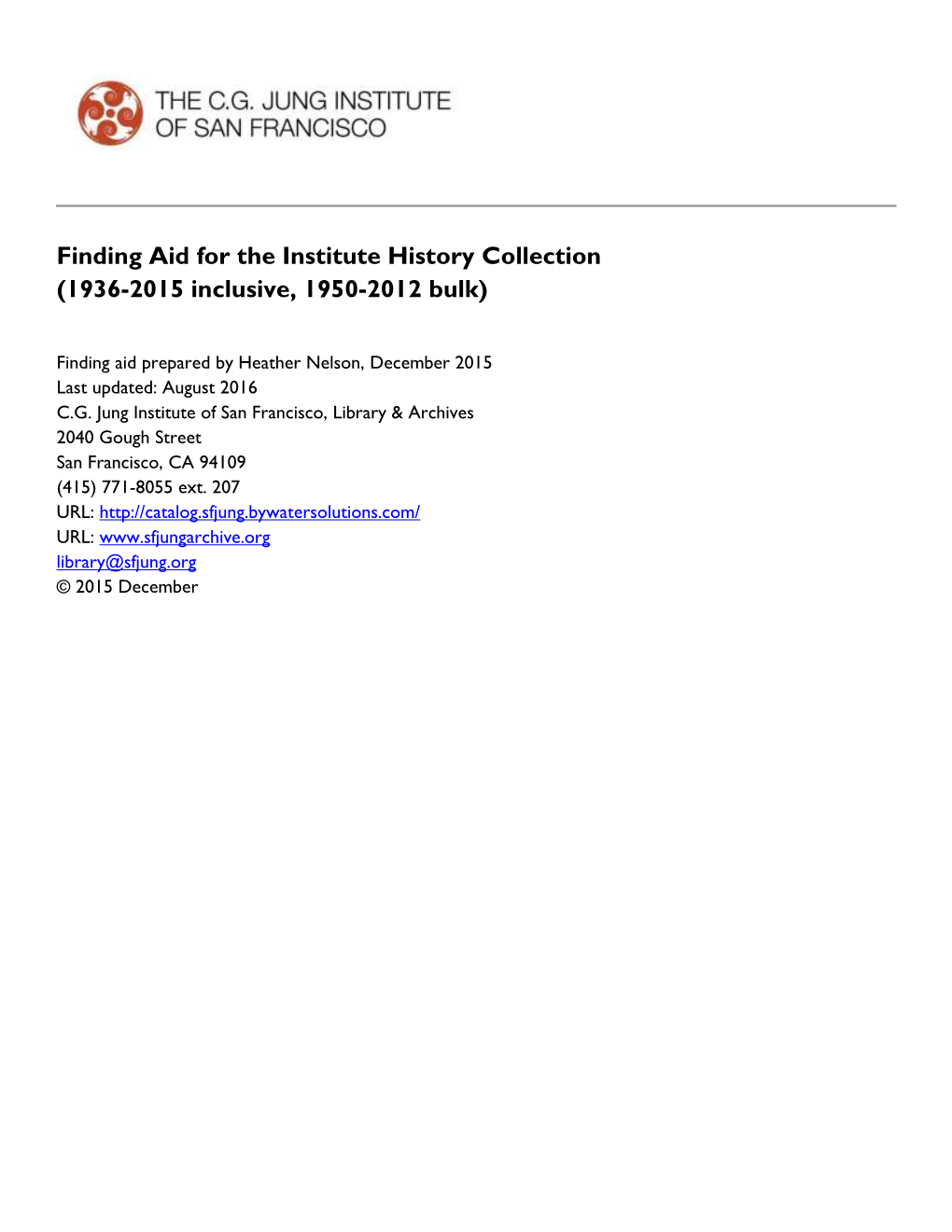 Finding Aid for the Institute History Collection (1936-2015 Inclusive, 1950-2012 Bulk)