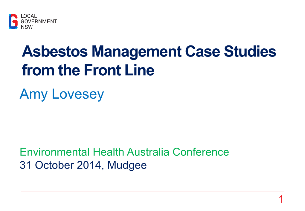 Asbestos Management Case Studies from the Front Line Amy Lovesey
