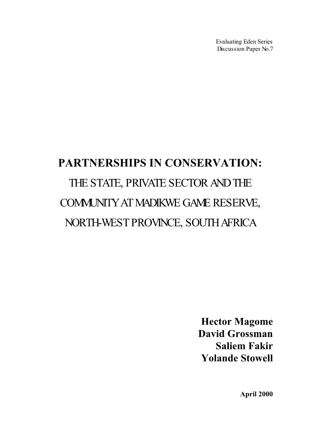 Partnerships in Conservation: the State, Private Sector and the Community at Madikwe Game Reserve, North-West Province, South Africa