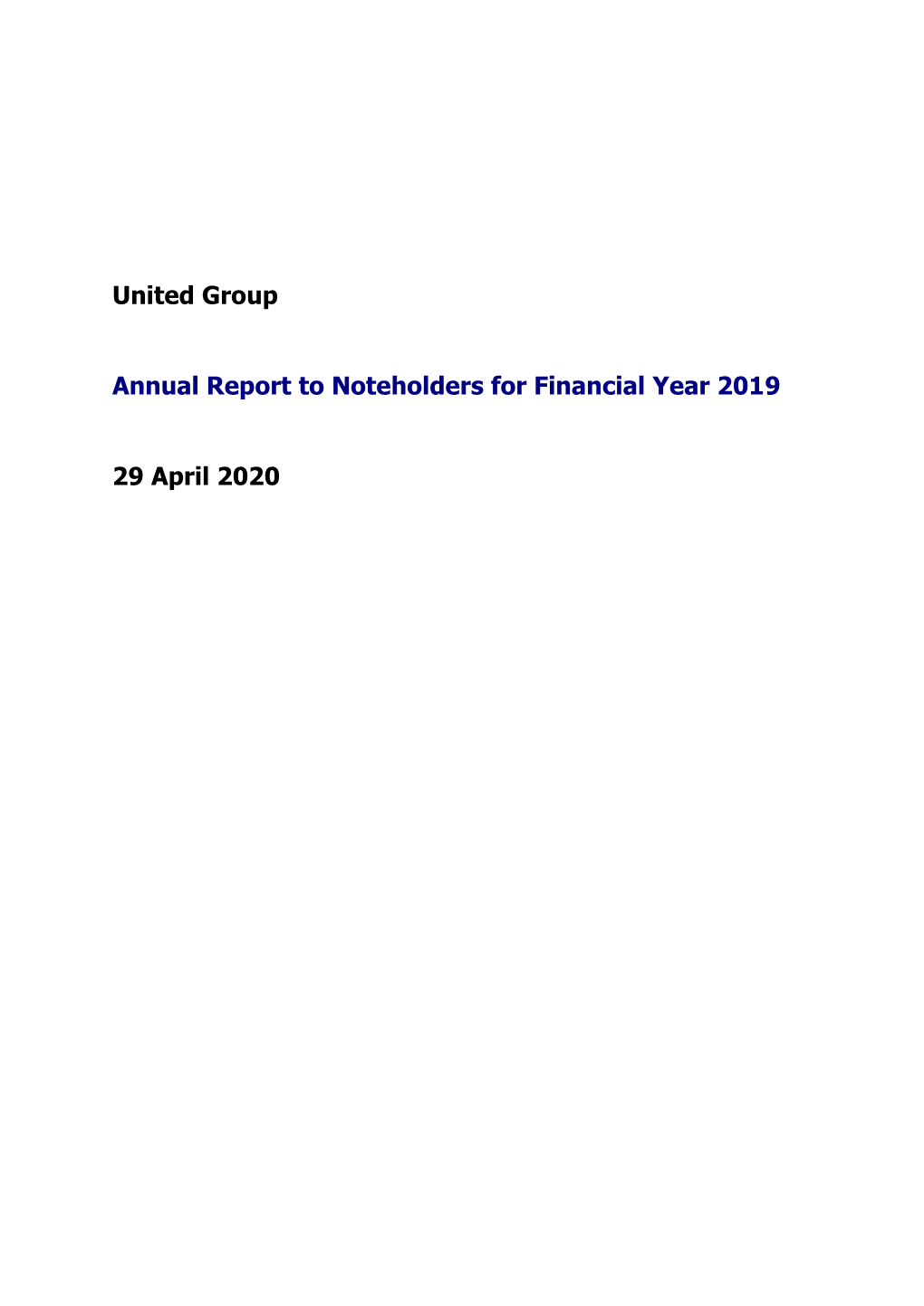 United Group Annual Report to Noteholders for Financial Year 2019 29 April 2020