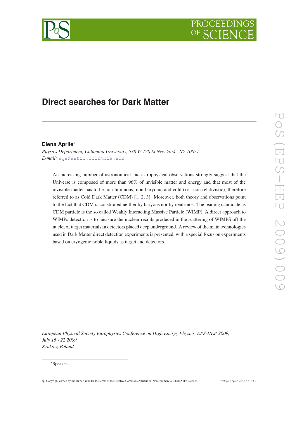 Pos (EPS-HEP 2009) 009 Direct Searches for Dark Matter