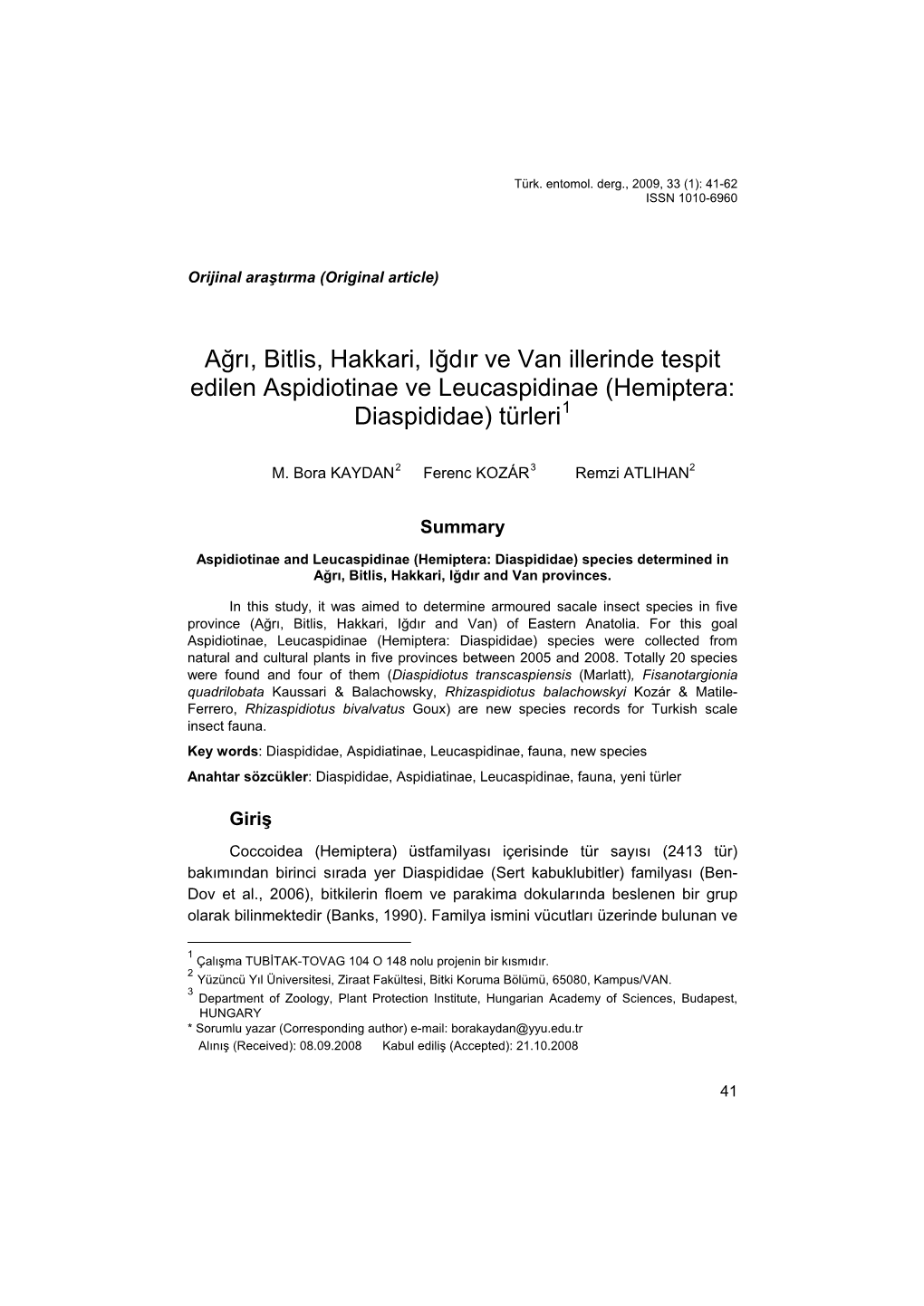 Ağrı, Bitlis, Hakkari, Iğdır Ve Van Illerinde Tespit Edilen Aspidiotinae Ve Leucaspidinae (Hemiptera: Diaspididae) Türleri1