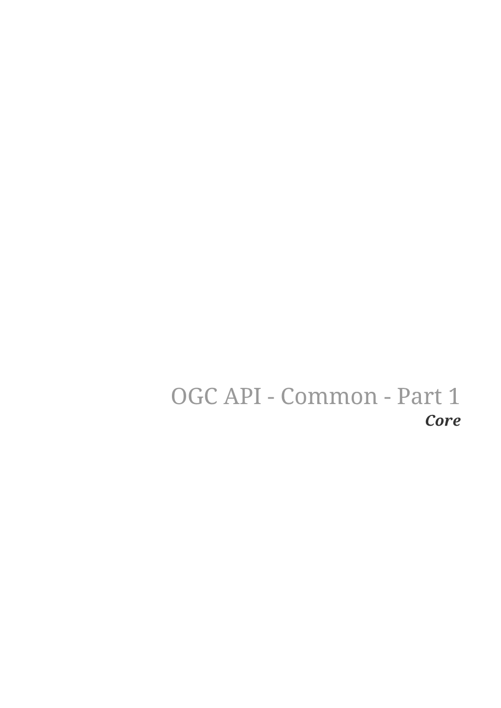 OGC API - Common - Part 1 Core Open Geospatial Consortium