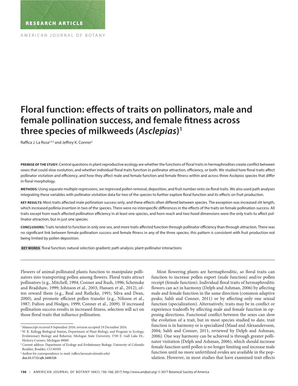 Floral Function: Eff Ects of Traits on Pollinators, Male and Female Pollination Success, and Female Fi Tness Across Three Species of Milkweeds ( Asclepias) 1