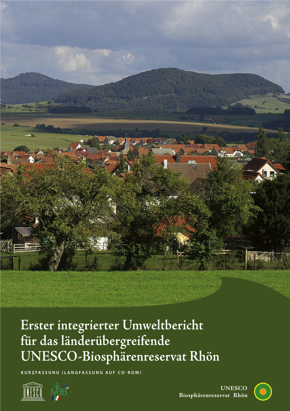 Erster Integrierter Umweltbericht Für Das Länderübergreifende UNESCO-Biosphärenreservat Rhön