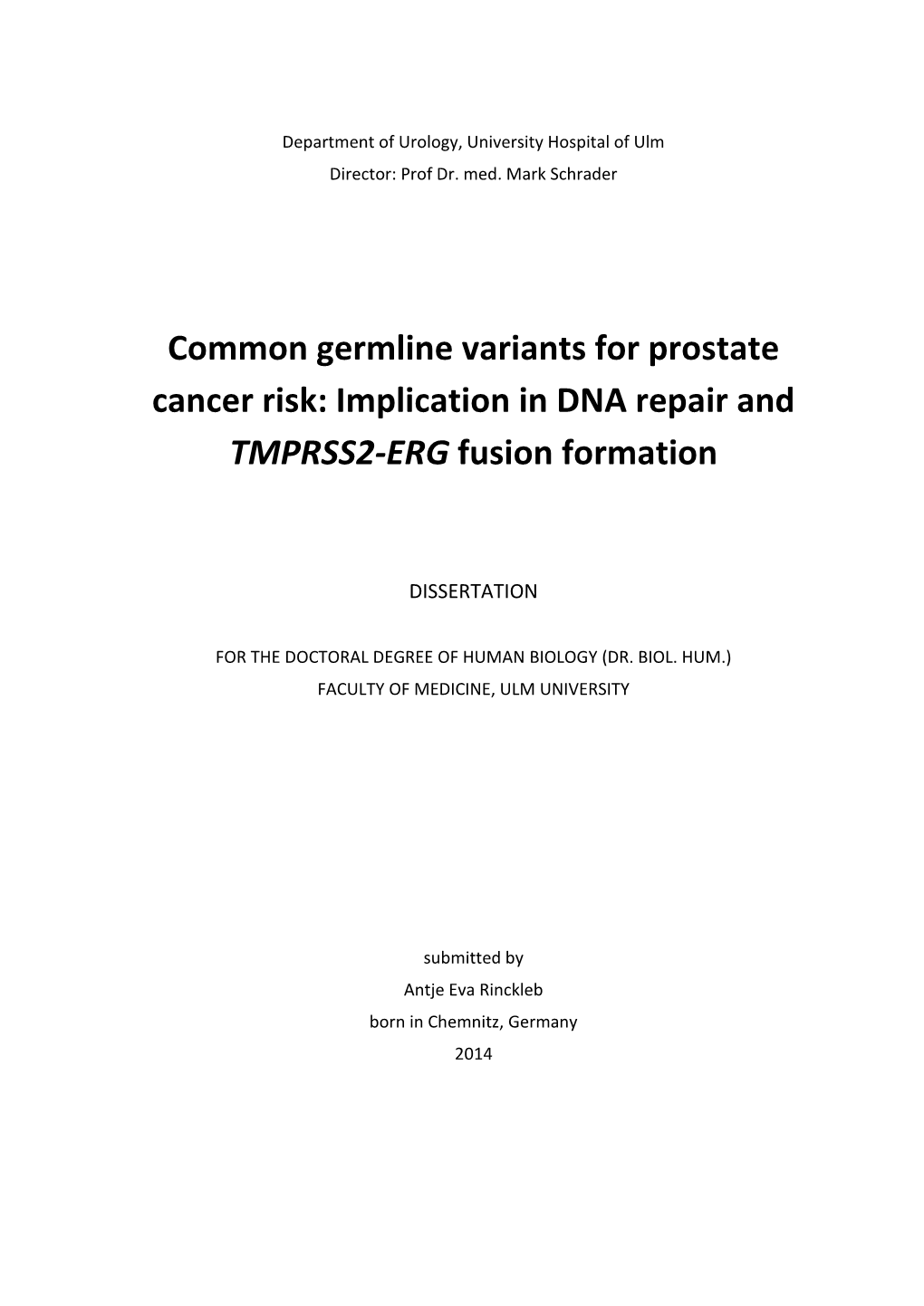 Common Germline Variants for Prostate Cancer Risk: Implication in DNA Repair and TMPRSS2-ERG Fusion Formation