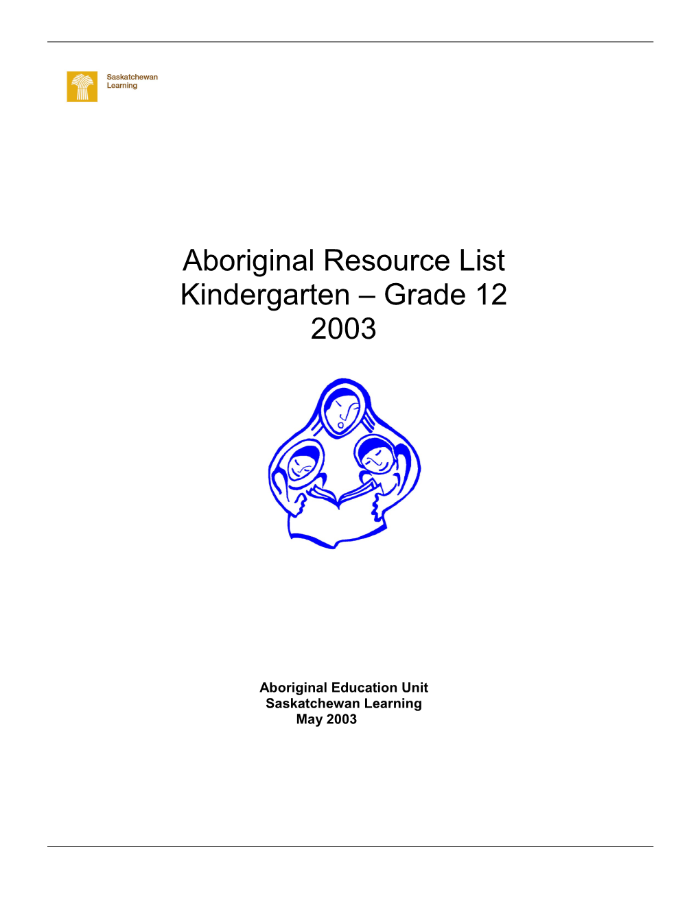 Aboriginal Resource List: Kindergarten-Grade 12, 2003