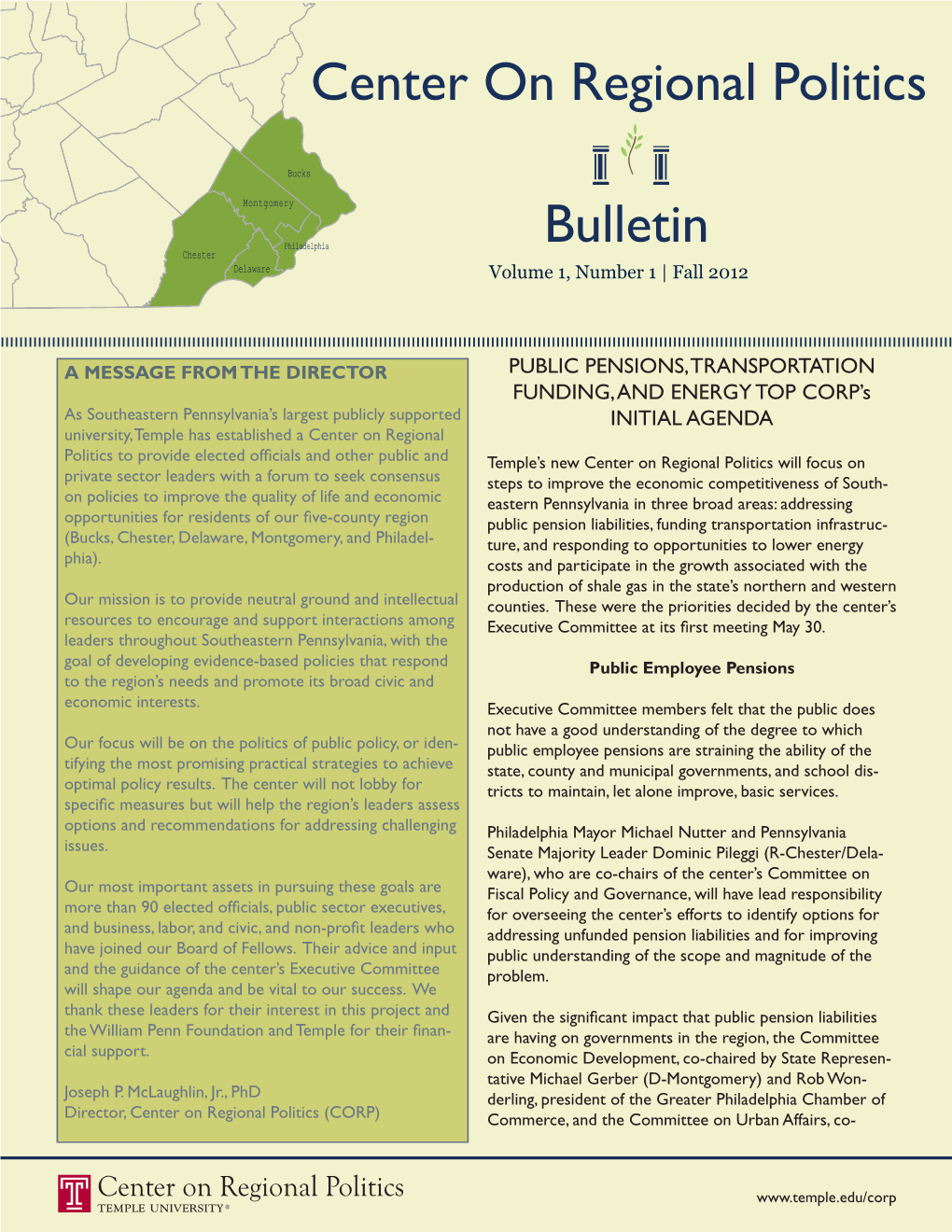 Center on Regional Politics Bulletin | Volume 1, Number 1| Fall 2012