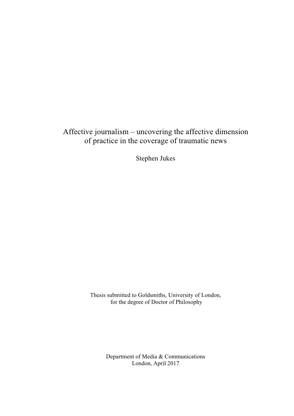 Affective Journalism – Uncovering the Affective Dimension of Practice in the Coverage of Traumatic News