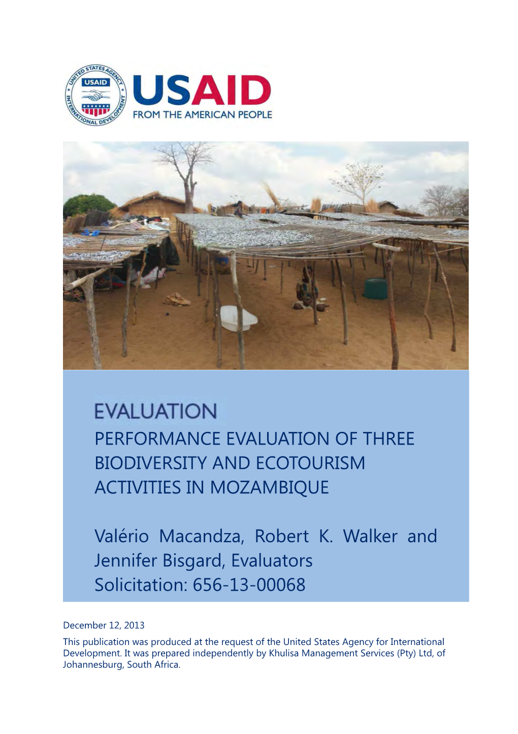 PERFORMANCE EVALUATION of THREE BIODIVERSITY and ECOTOURISM ACTIVITIES in MOZAMBIQUE Valério Macandza, Robert K. Walker And