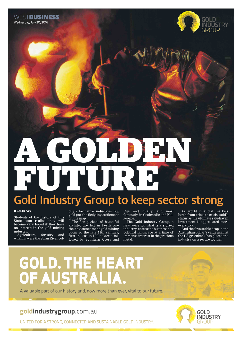 GOLD. the HEART of AUSTRALIA. a Valuable Part of Our History And, Now More Than Ever, Vital to Our Future