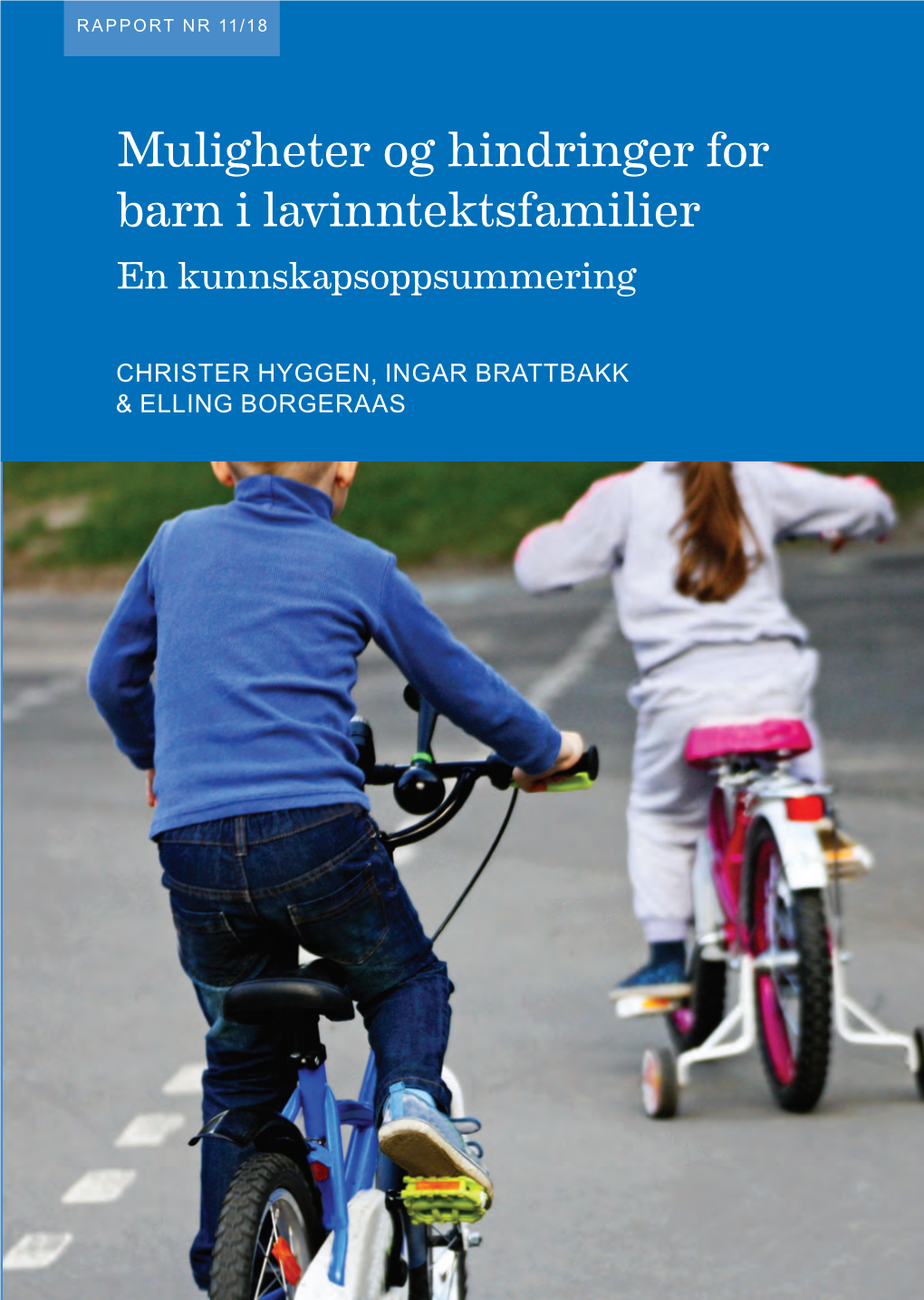 Muligheter Og Hindringer for Barn I Lavinntektsfamilier. En