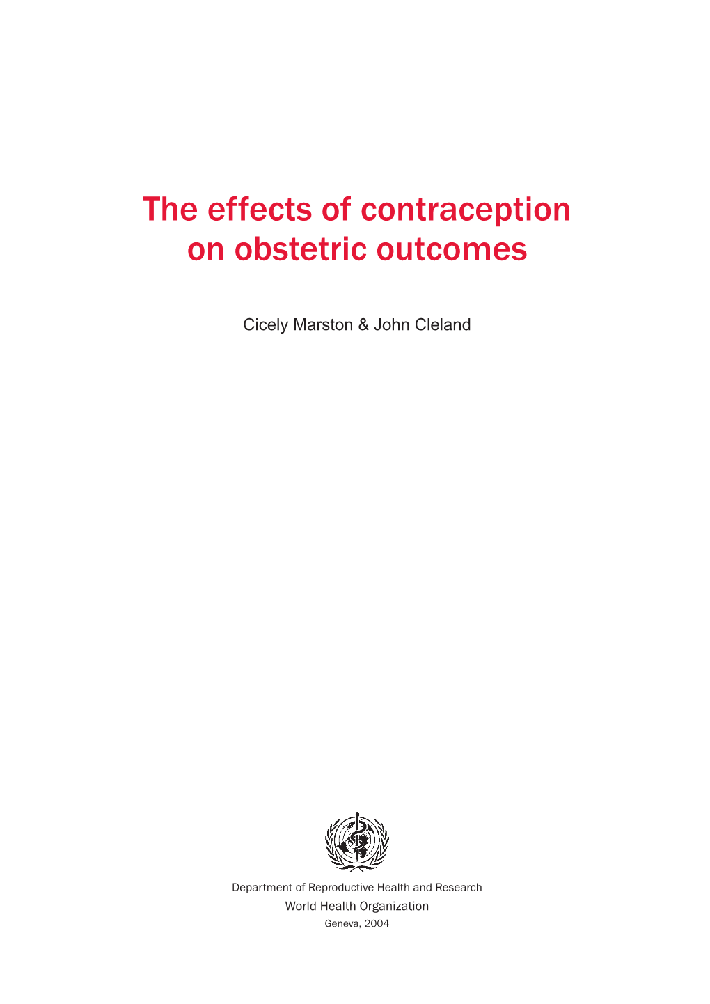 The Effects of Contraception on Obstetric Outcomes