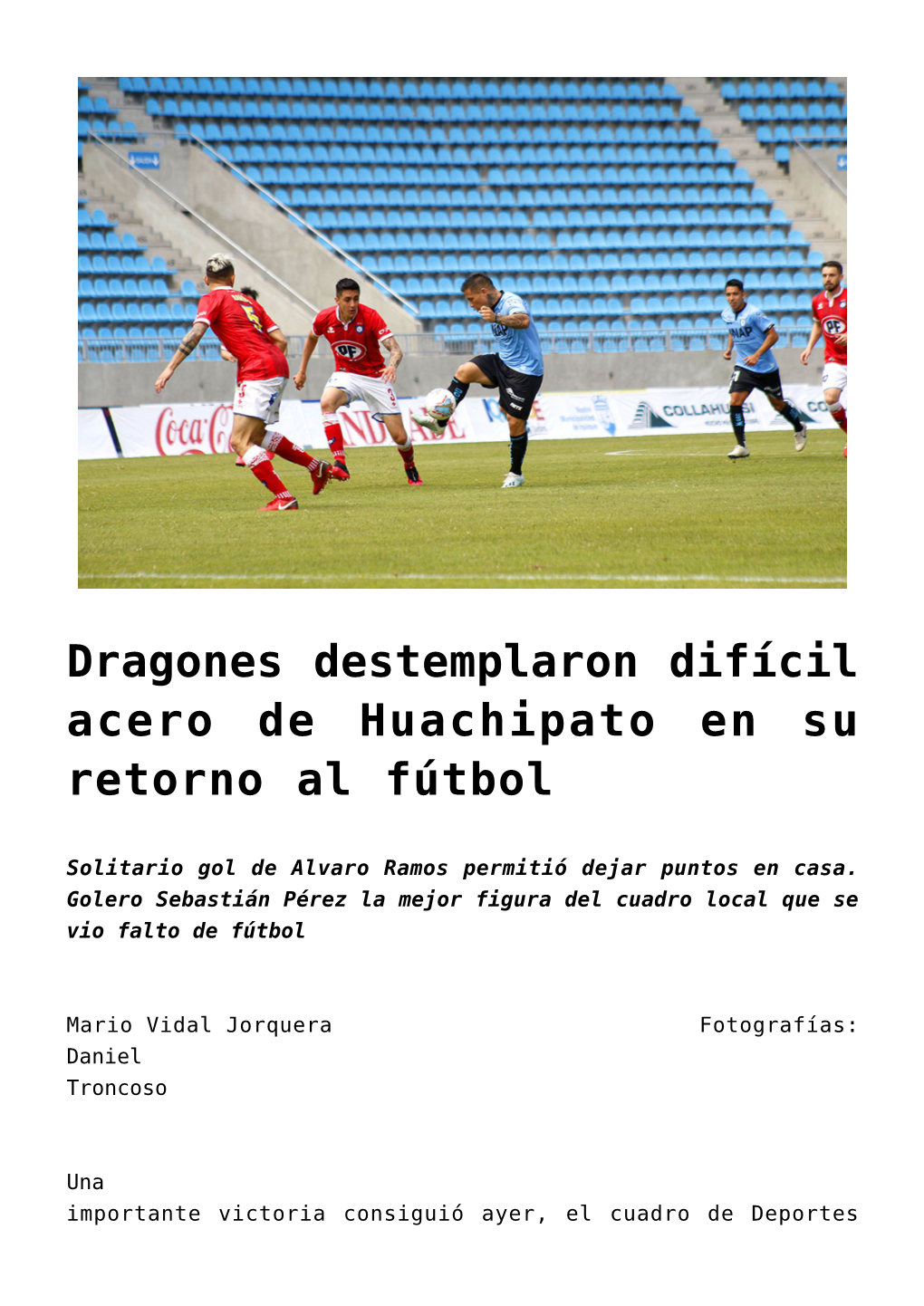 Dragones Destemplaron Difícil Acero De Huachipato En Su Retorno Al Fútbol