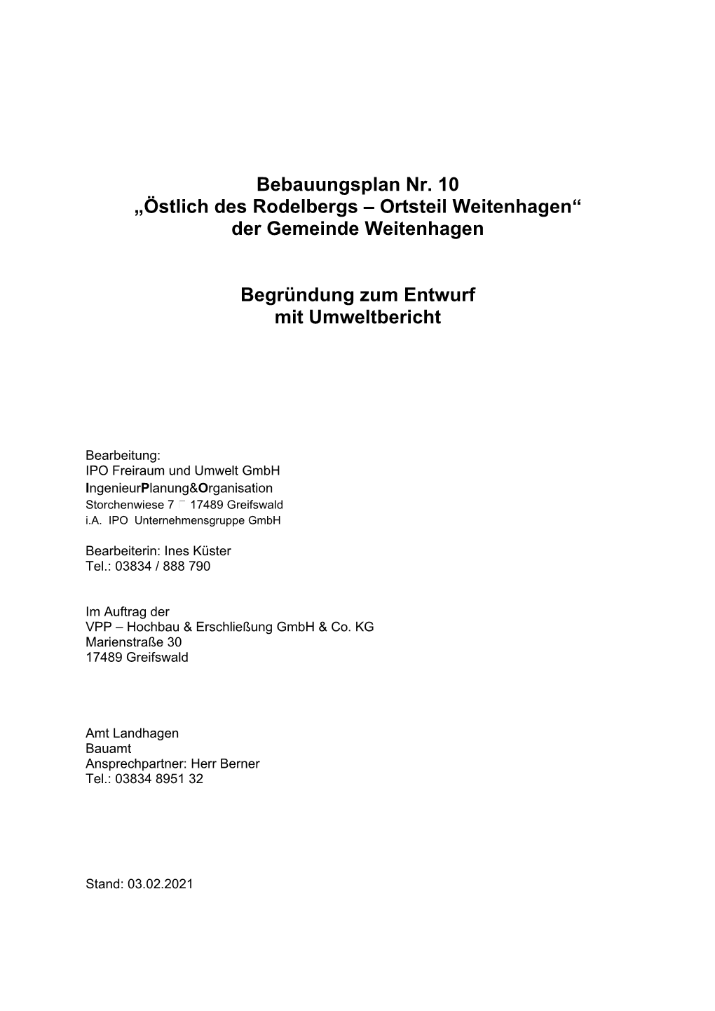 Bebauungsplan Nr. 10 „Östlich Des Rodelbergs – Ortsteil Weitenhagen“ Der Gemeinde Weitenhagen Begründung Zum Entwurf