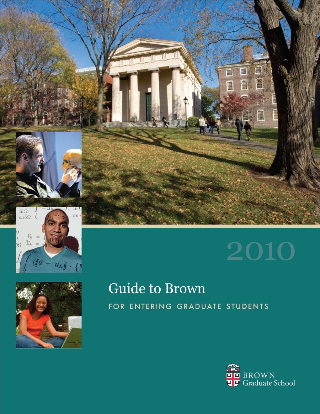 Guide to Brown FORENTERINGGRADUATESTUDENTS Guide to Brown FORENTERINGGRADUATESTUDENTS