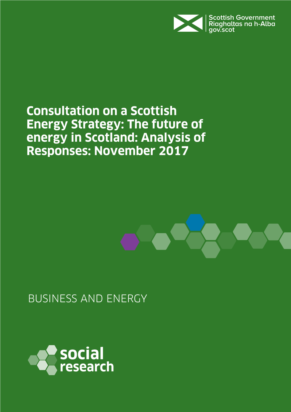 Consultation on a Scottish Energy Strategy: the Future of Energy in Scotland: Analysis of Responses: November 2017