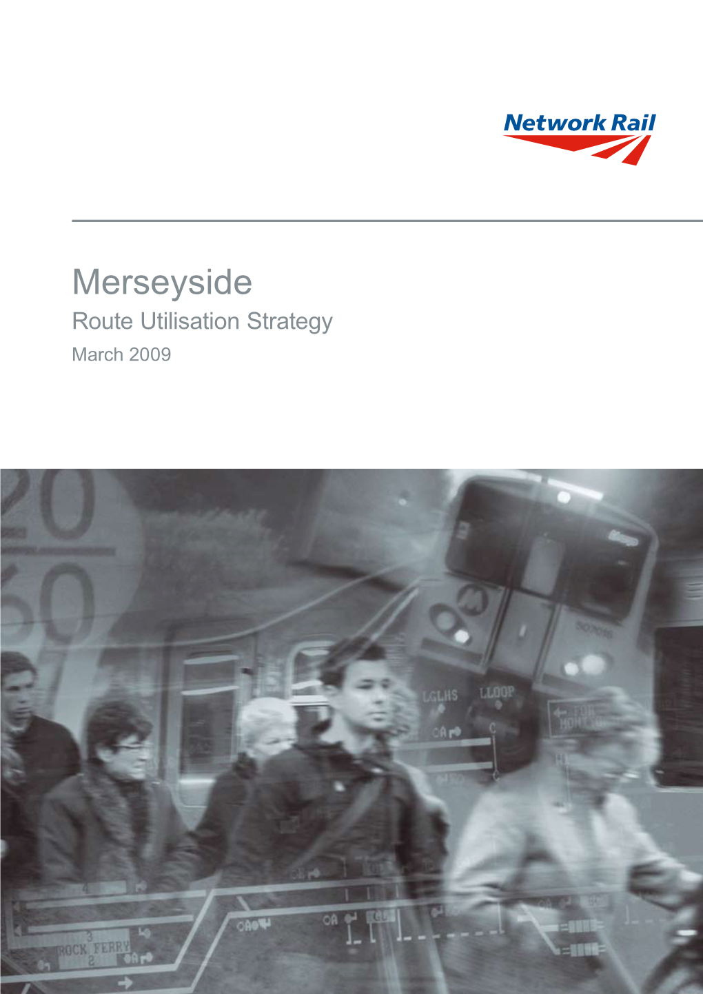 Merseyside Route Utilisation Strategy March 2009  Foreword