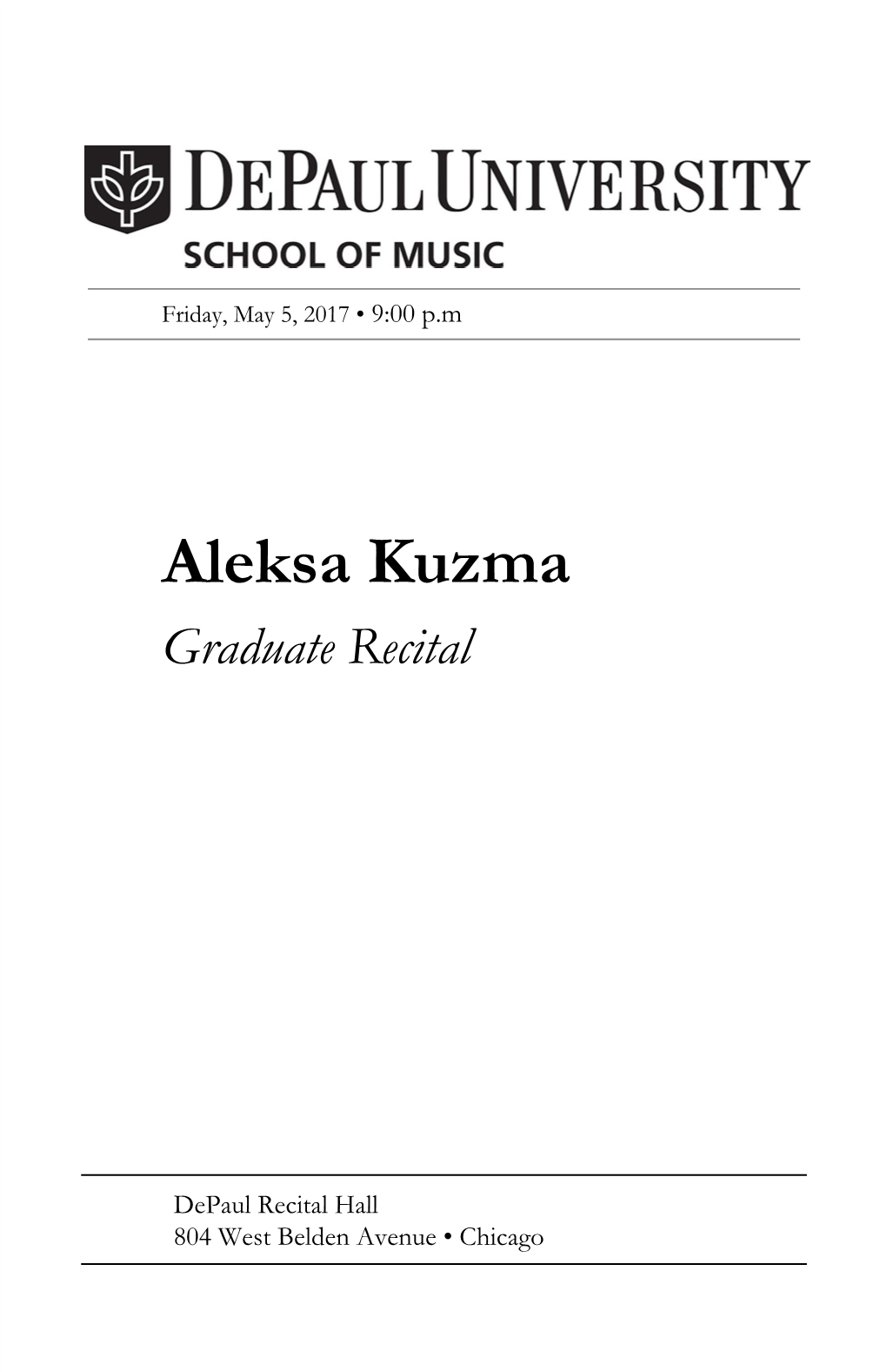 Aleksa Kuzma, Viola Graduate Recital Beilin Han​, ​ Piano Arthur Masyuk, Violin PROGRAM Johann Sebastian Bach (1685-1750) Suite No