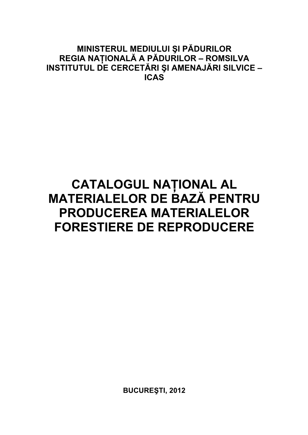 Catalogul Naţional Al Materialelor De Bază Pentru Producerea Materialelor Forestiere De Reproducere