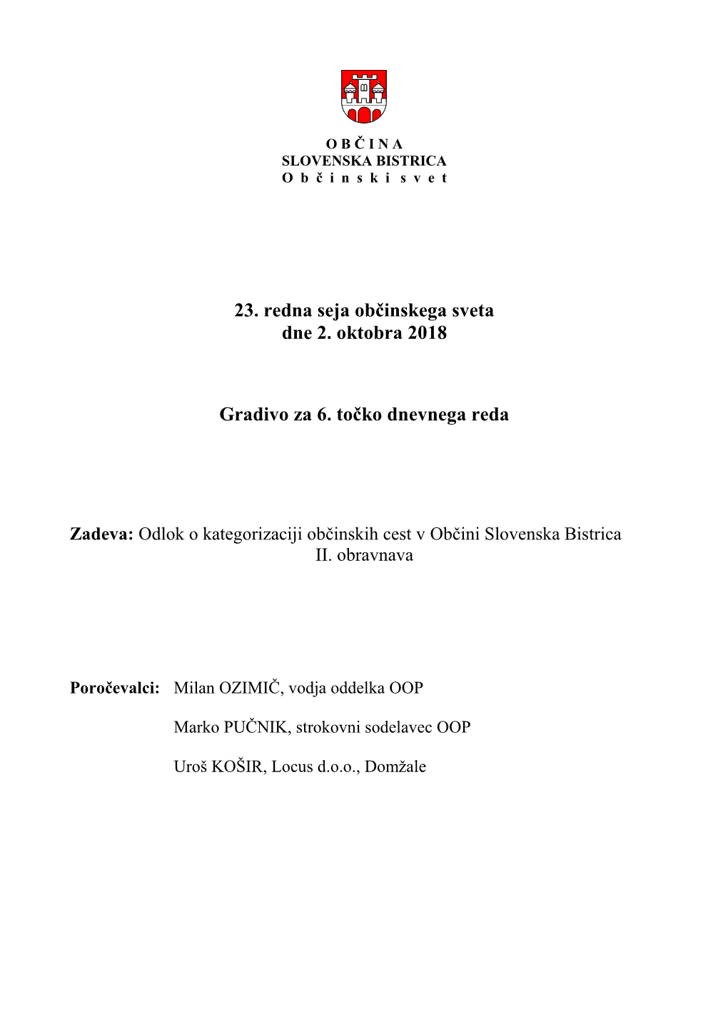 23. Redna Seja Občinskega Sveta Dne 2. Oktobra 2018 Gradivo Za 6. Točko