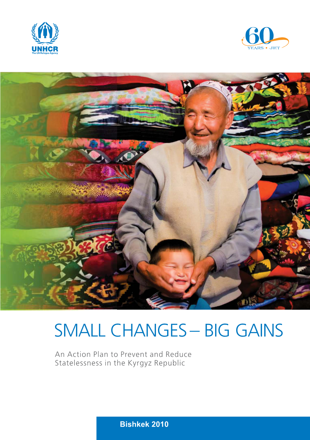 BIG GAINS an Action Plan to Prevent and Reduce Statelessness in the Kyrgyz Republic