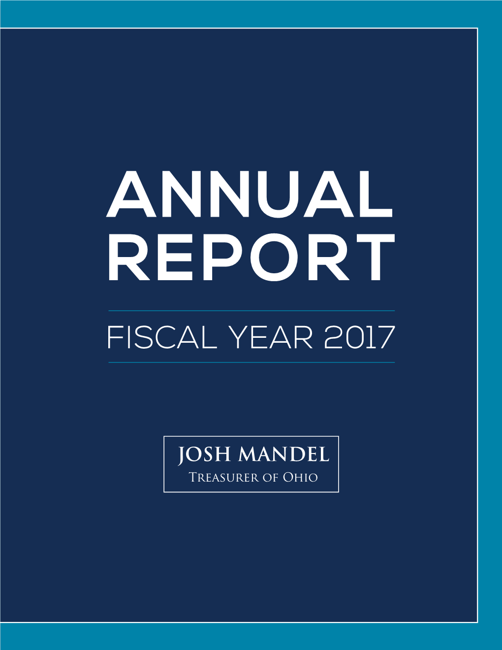 2017 Annual Report | Treasurer of Ohio, Josh Mandel 2