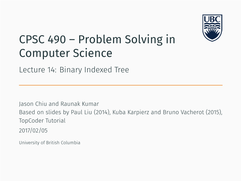 CPSC 490 – Problem Solving in Computer Science Lecture 14: Binary Indexed Tree