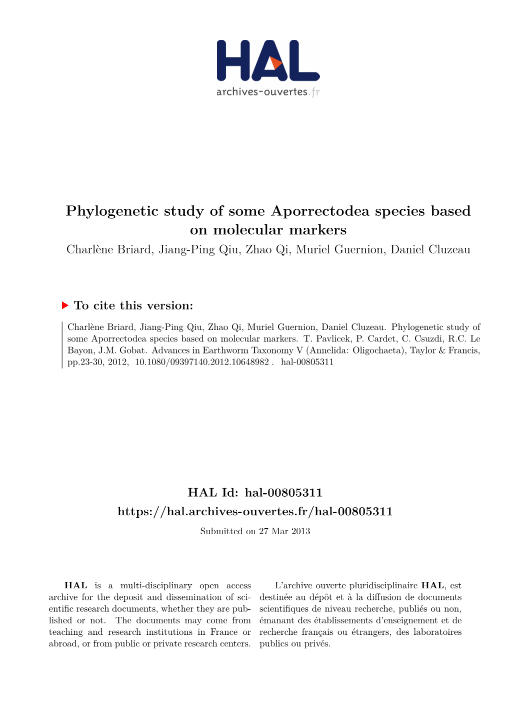 Phylogenetic Study of Some Aporrectodea Species Based on Molecular Markers Charlène Briard, Jiang-Ping Qiu, Zhao Qi, Muriel Guernion, Daniel Cluzeau