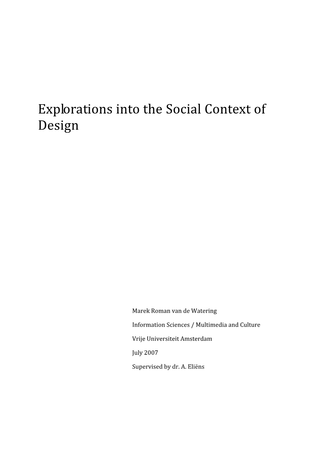 Explorations Into the Social Context of Design