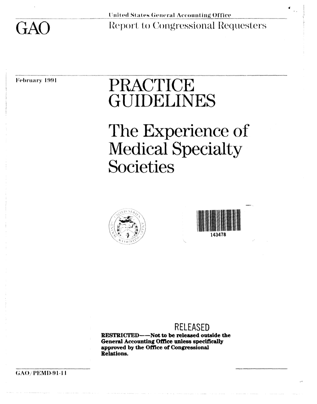 The Experience of Medical Specialty Societies That Have Developed Them