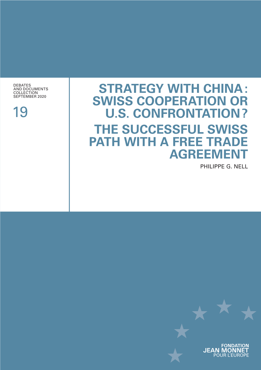 Strategy with China : Swiss Cooperation Or U.S