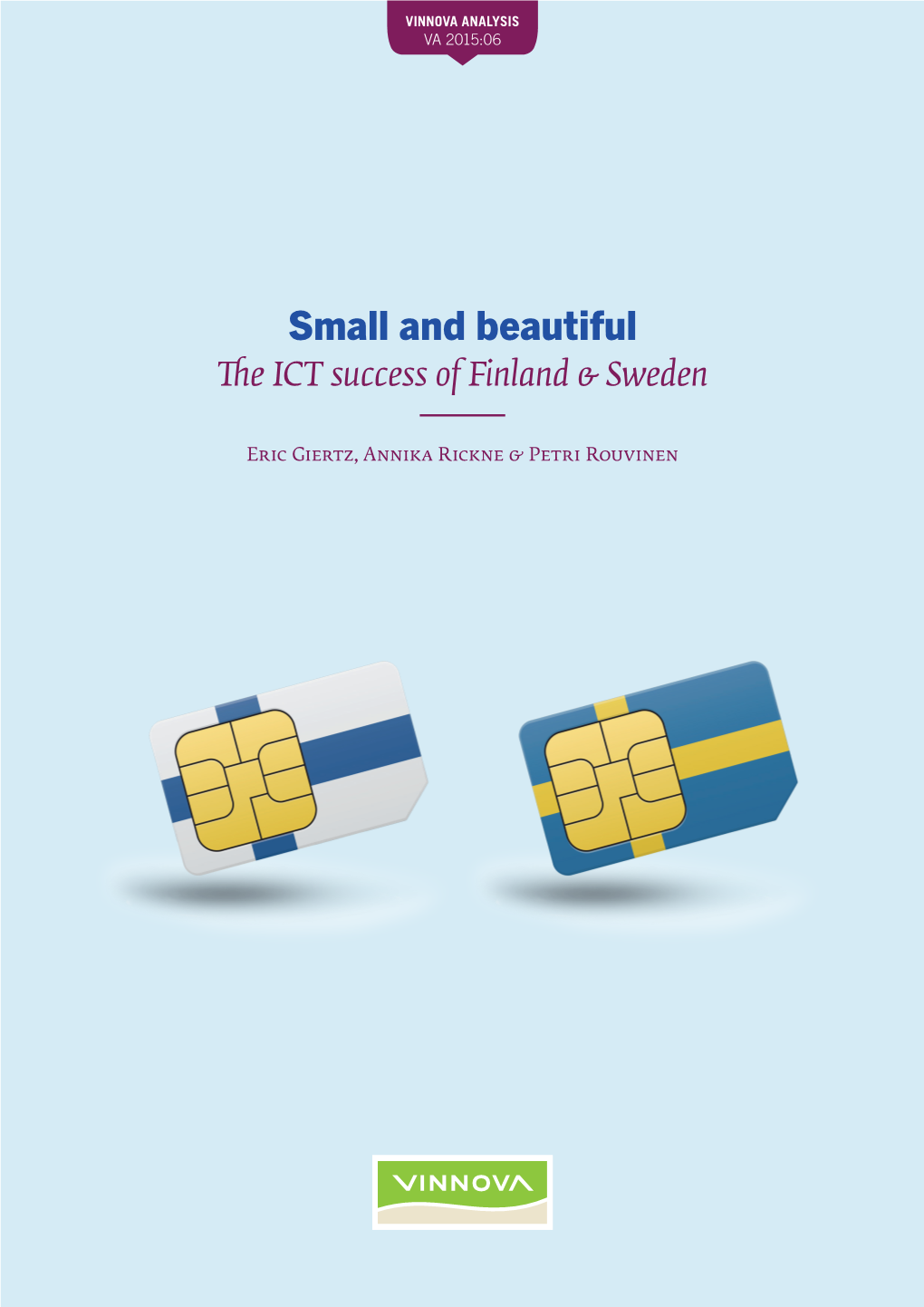 Small and Beautiful the ICT Success of Finland & Sweden