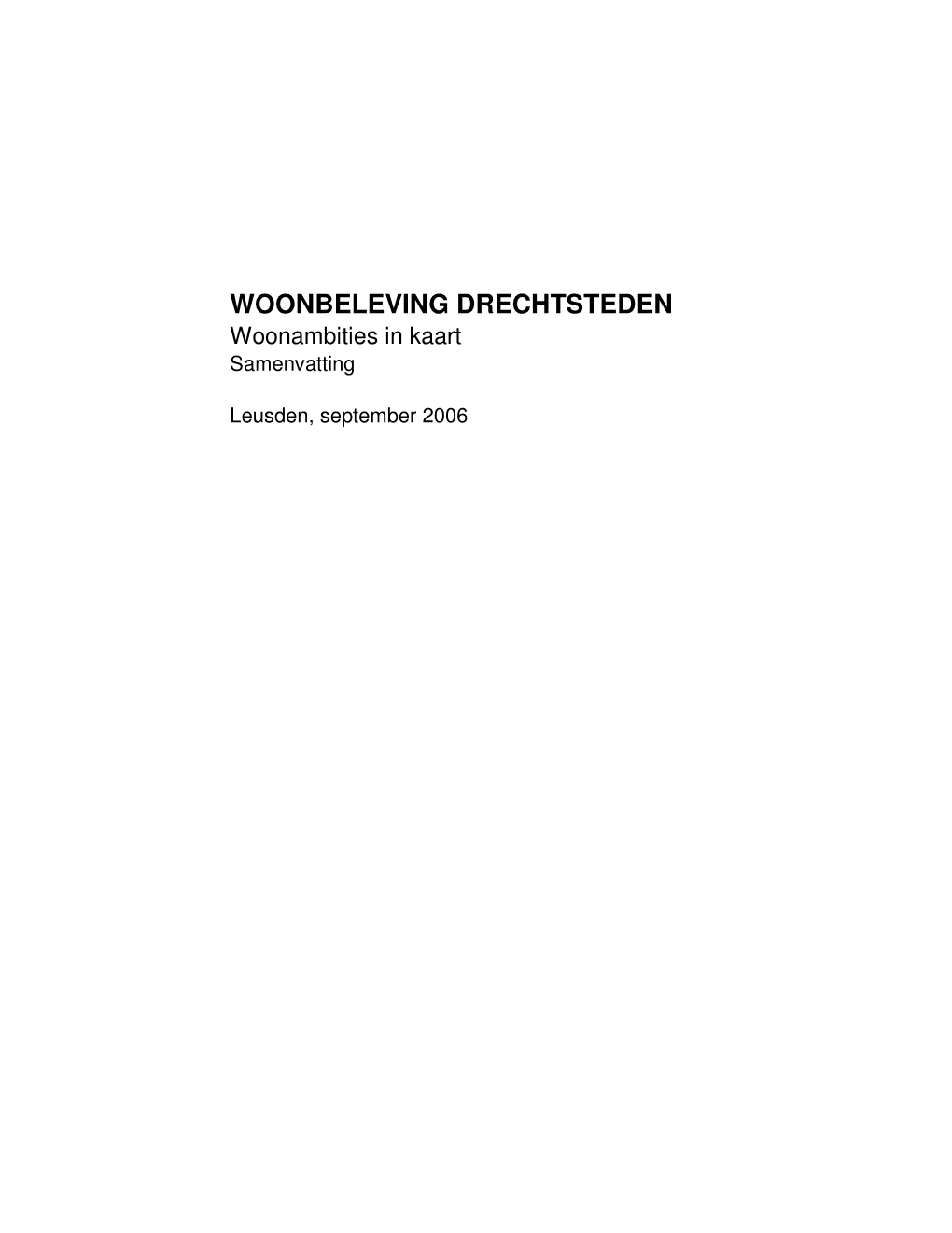 WOONBELEVING DRECHTSTEDEN Woonambities in Kaart Samenvatting