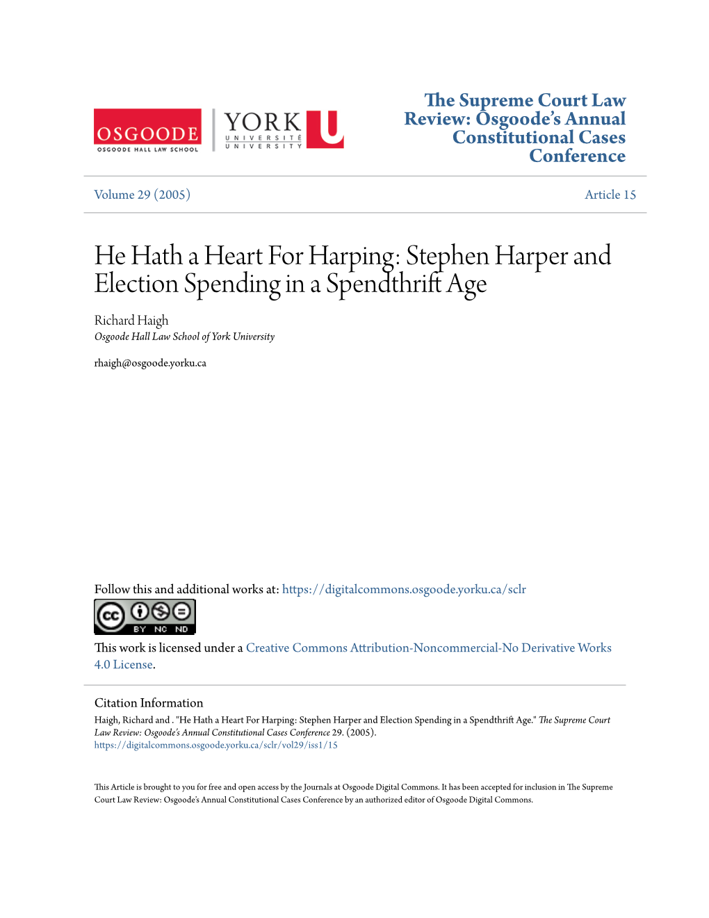 Stephen Harper and Election Spending in a Spendthrift Age Richard Haigh Osgoode Hall Law School of York University Rhaigh@Osgoode.Yorku.Ca