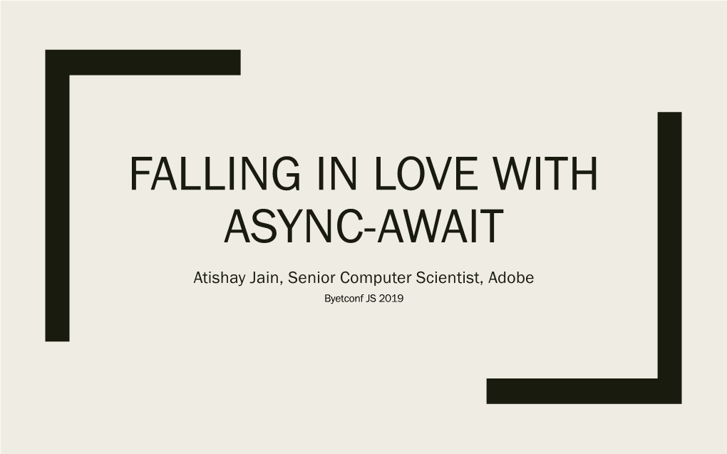 Falling in Love with Async Await